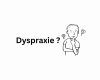 Une courte vidéo pour mieux comprendre la dyspraxie